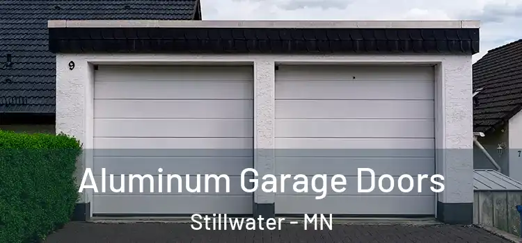  Aluminum Garage Doors Stillwater - MN