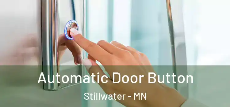 Automatic Door Button Stillwater - MN