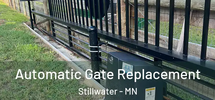 Automatic Gate Replacement Stillwater - MN