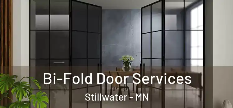 Bi-Fold Door Services Stillwater - MN
