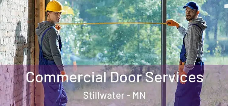 Commercial Door Services Stillwater - MN