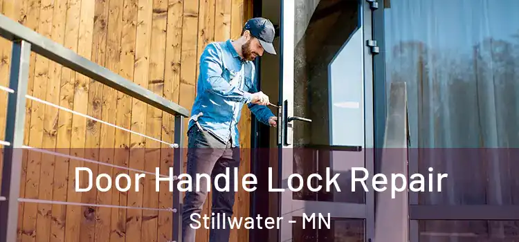 Door Handle Lock Repair Stillwater - MN