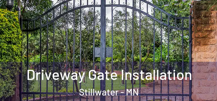 Driveway Gate Installation Stillwater - MN