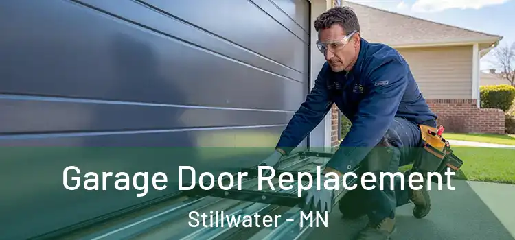  Garage Door Replacement Stillwater - MN