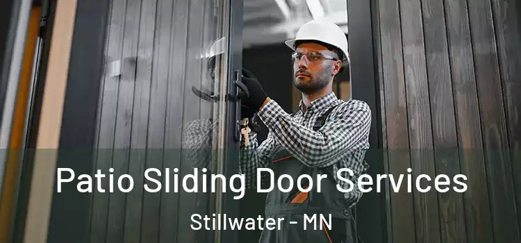 Patio Sliding Door Services Stillwater - MN