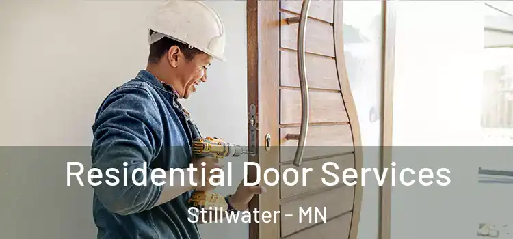 Residential Door Services Stillwater - MN