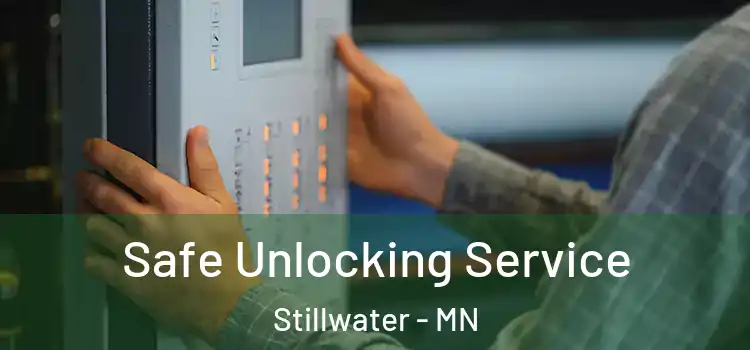 Safe Unlocking Service Stillwater - MN