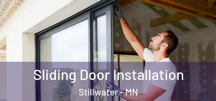  Sliding Door Installation Stillwater - MN