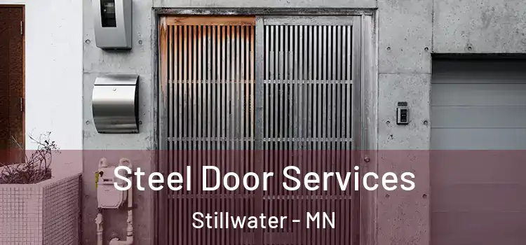 Steel Door Services Stillwater - MN